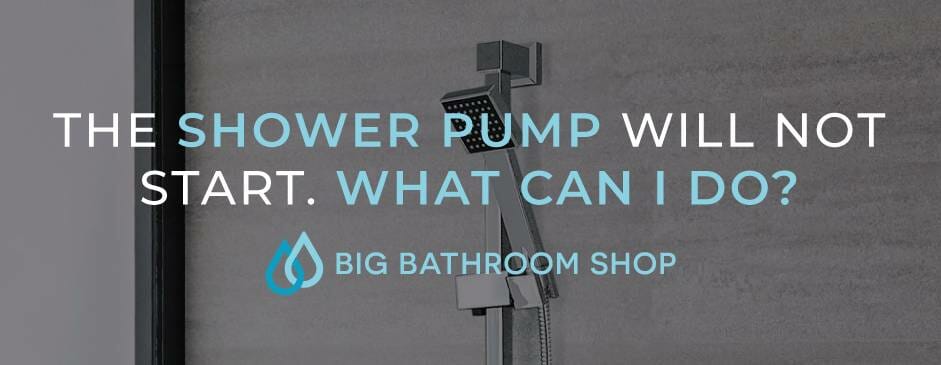 FAQ Header Image (The shower pump will not start. What can I do?)