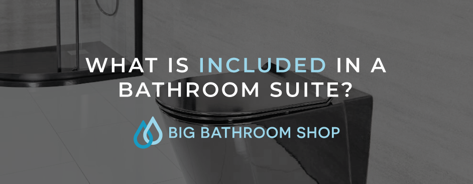 FAQ Header Image (What Is Included In A Bathroom Suite?)
