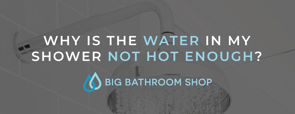 FAQ Header Image (Why is the water in my shower not hot enough?)