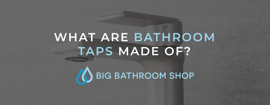 FAQ Header Image (What are bathroom taps made of?)