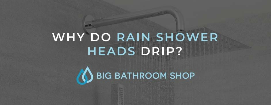 FAQ Header Image (Why do rain shower heads drip?)