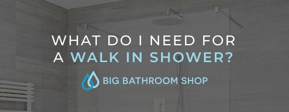 FAQ Header Image (What do I need for a walk in shower?)