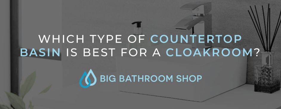 FAQ Header Image (Which type of countertop basin is best for a cloakroom?)