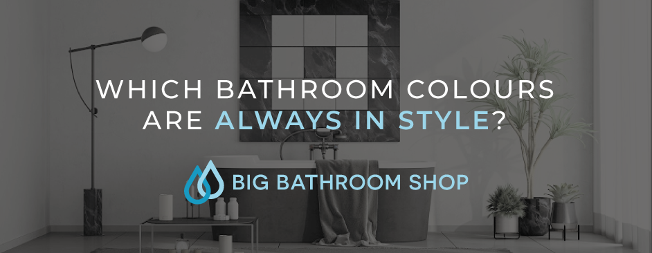 FAQ Header Image (Which bathroom colours are always in style?)