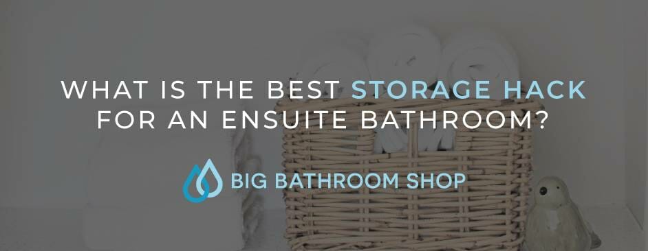 FAQ Header Image (What is the best storage hack for an ensuite bathroom?)