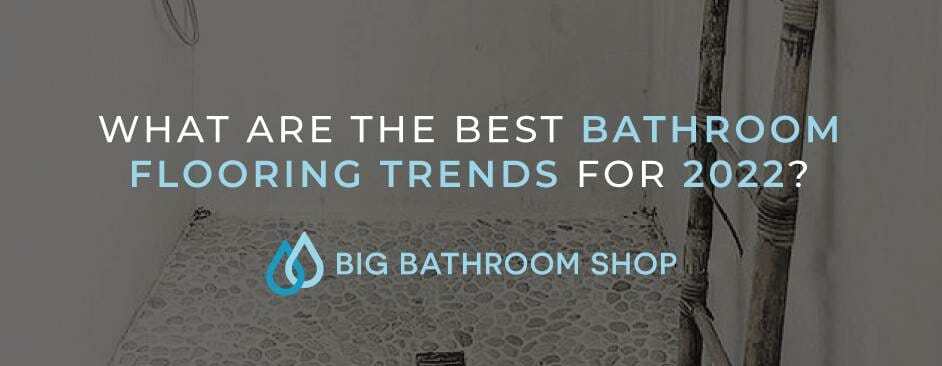 FAQ Header Image (What are the best bathroom flooring trends for 2022?)