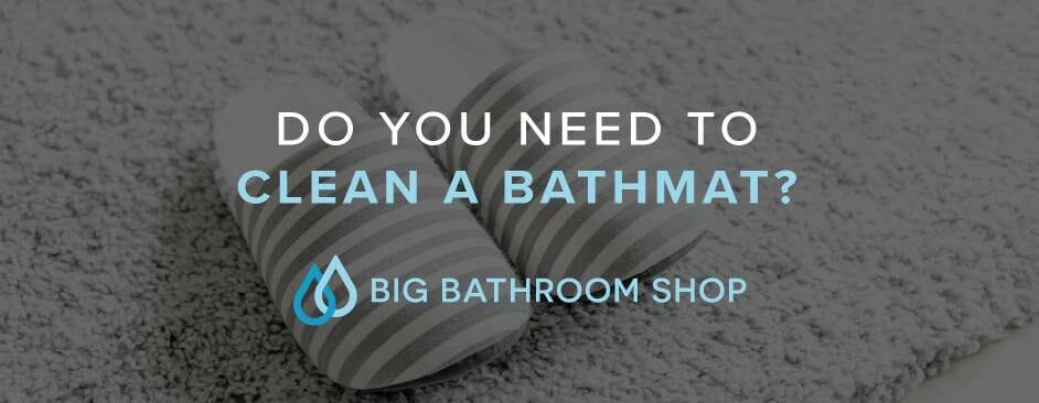 FAQ Header Image (Do you need to clean a bathmat?)
