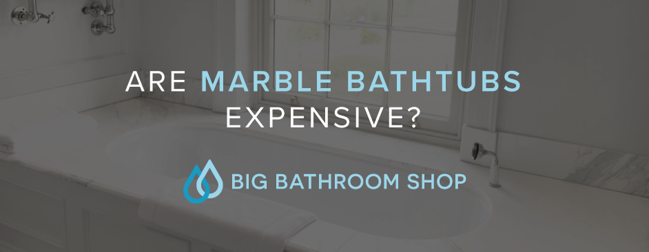 FAQ Header Image (Are marble bathtubs expensive?)