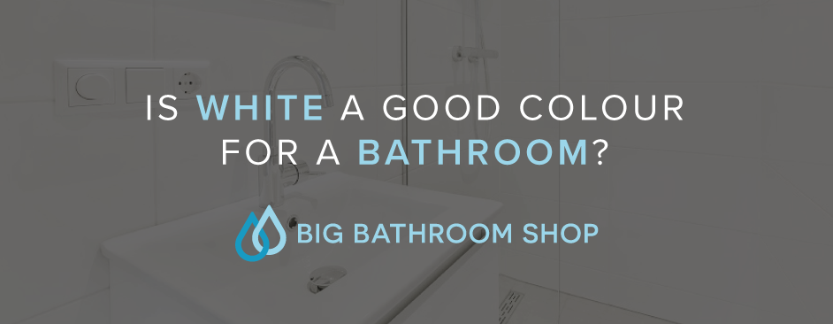 FAQ Header Image (Is white a good colour for a bathroom?)