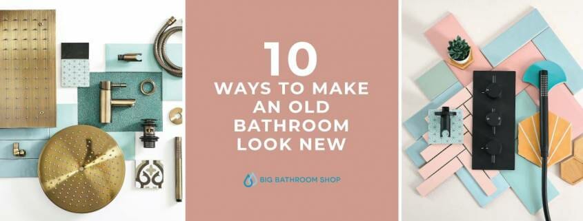 10 ways to make an old bathroom look new blog banner