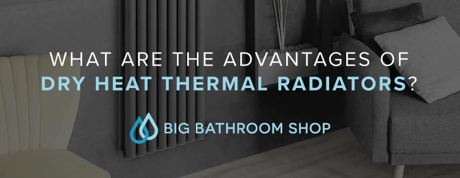 FAQ Header Image (What are the advantages of dry heat thermal radiators?)